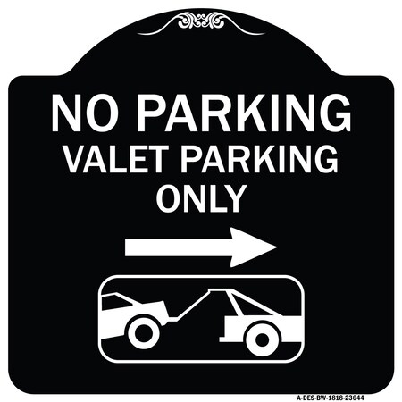 Signmission No Parking Valet Parking Only Heavy-Gauge Aluminum Architectural Sign, 18" x 18", BW-1818-23644 A-DES-BW-1818-23644